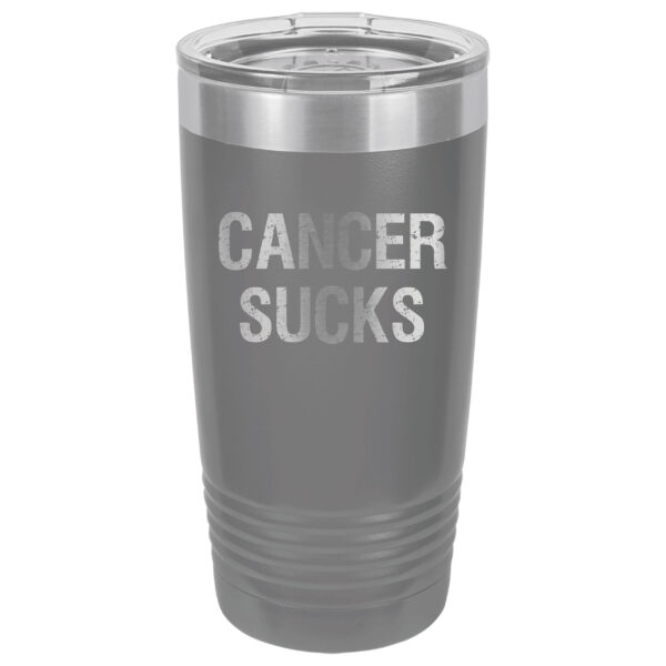 Dark Grey 20oz. tumbler with Cancer Sucks laser engraved on the tumbler. This product available in 17 different colors.